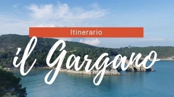Itinerario Puglia: il Gargano